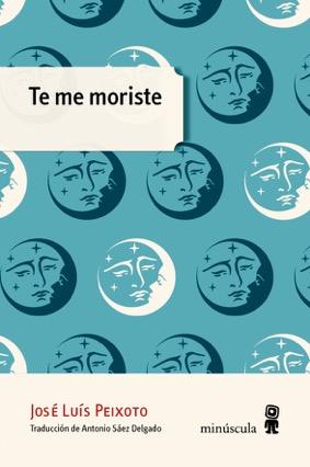 Te me moriste | 9788494675423 | Peixoto, José Luís | Botiga online La Carbonera