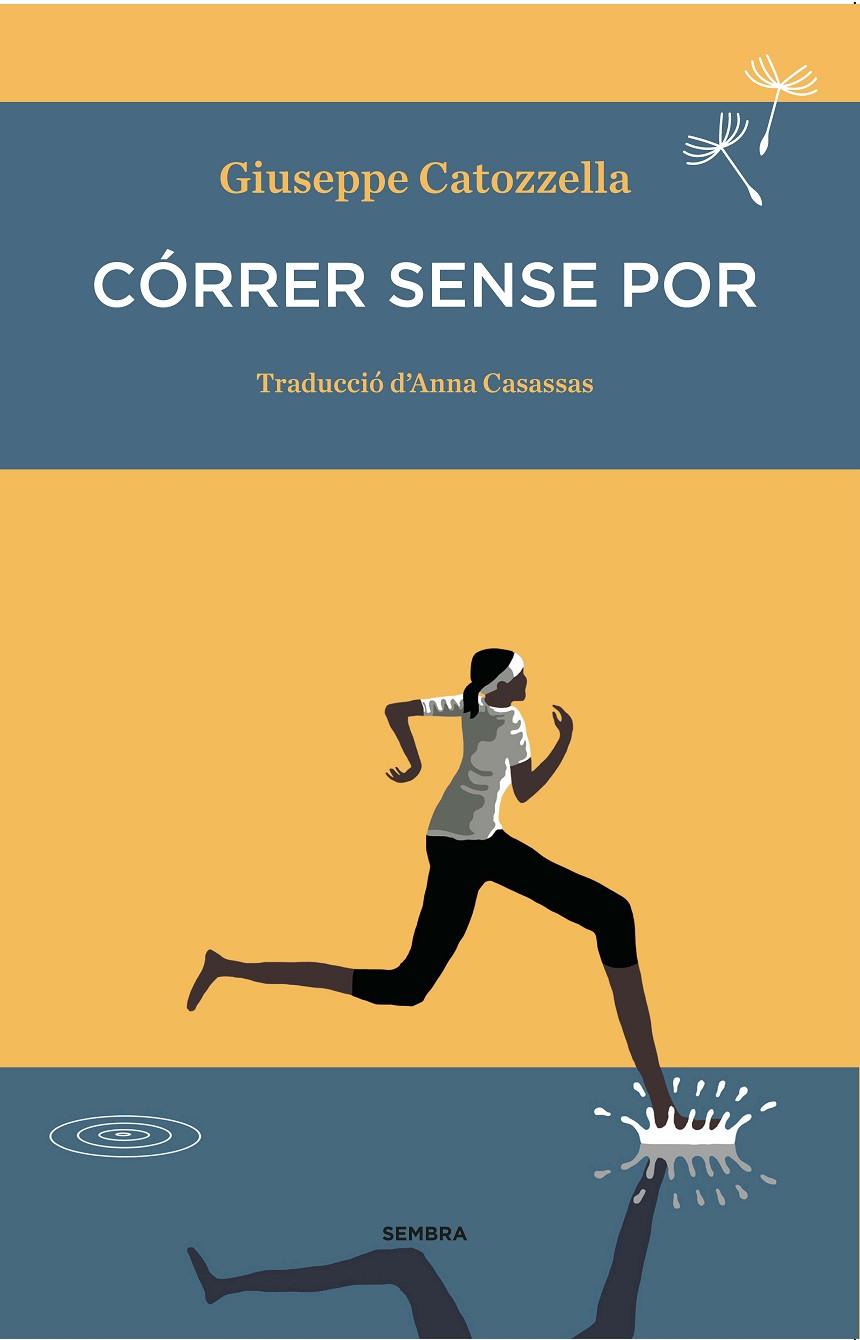 Córrer sense por | 9788494235030 | Catozzella, Giuseppe | Botiga online La Carbonera