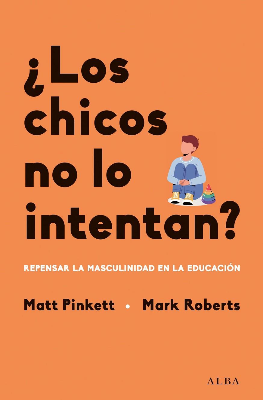 ¿Los chicos no lo intentan? | 9788411780780 | Pinkett, Matt/Roberts, Mark | Botiga online La Carbonera