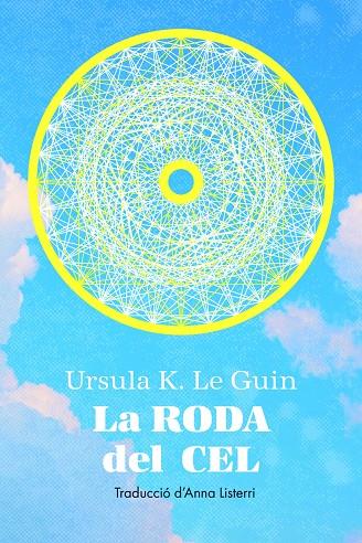 RODA DEL CEL, LA | 9788412838565 | LE GUIN, URSULA | Botiga online La Carbonera