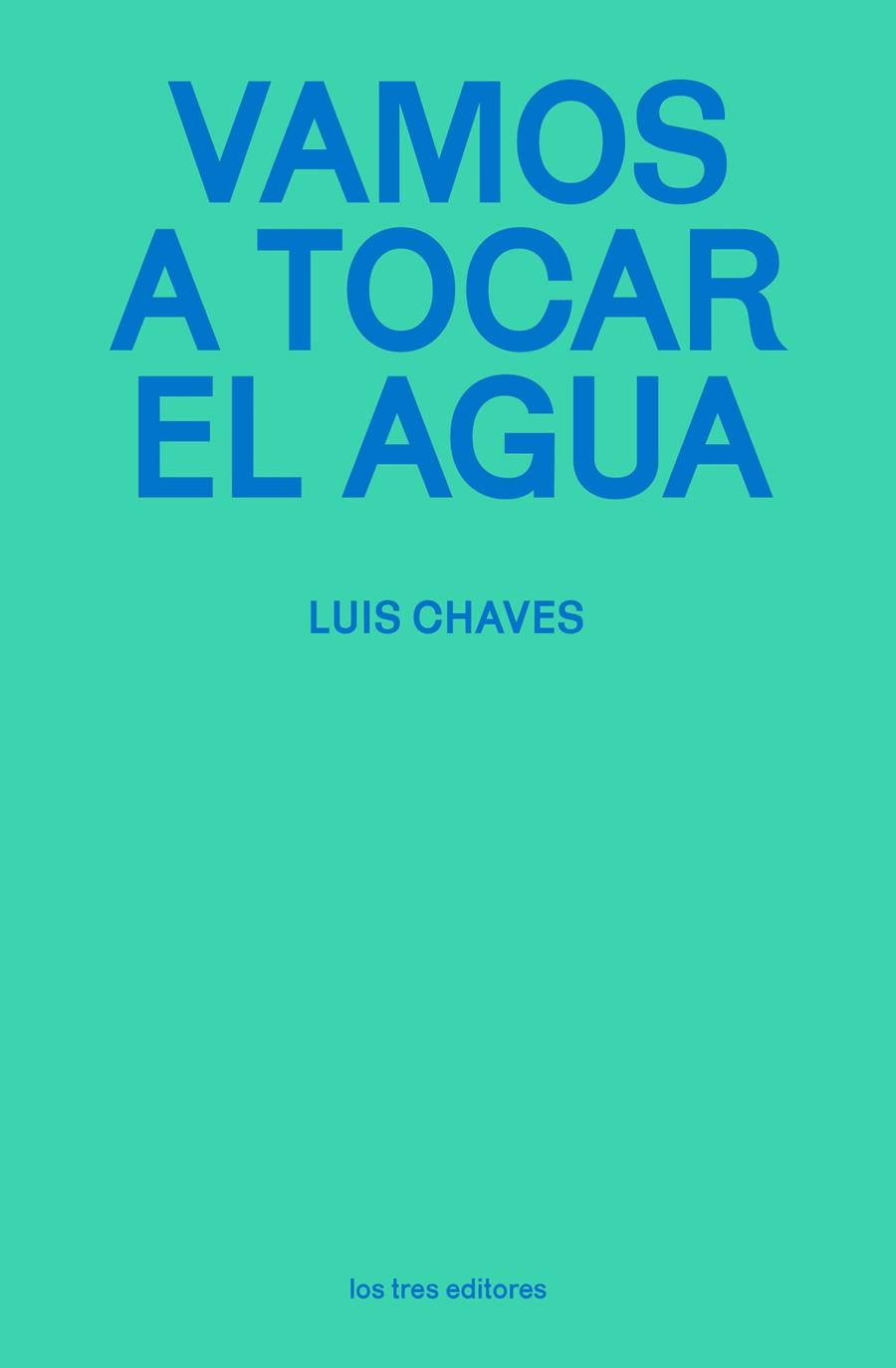 Vamos a tocar el agua | 9791399050875 | Chaves, Luis