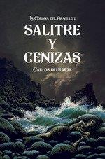 SALITRE Y CENIZAS | 9788412881394 | , CARLOS DI URARTE | Botiga online La Carbonera