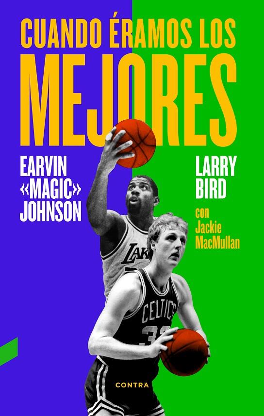 Cuando éramos los mejores | 9788494403330 | Bird, Larry/Johnson Jr., Earvin/MacMullan, Jackie | Botiga online La Carbonera