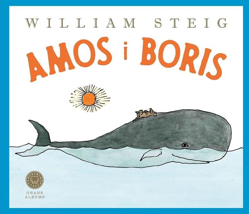 Amos i Boris (Grans Àlbums) | 9788410025899 | Steig, William | Botiga online La Carbonera