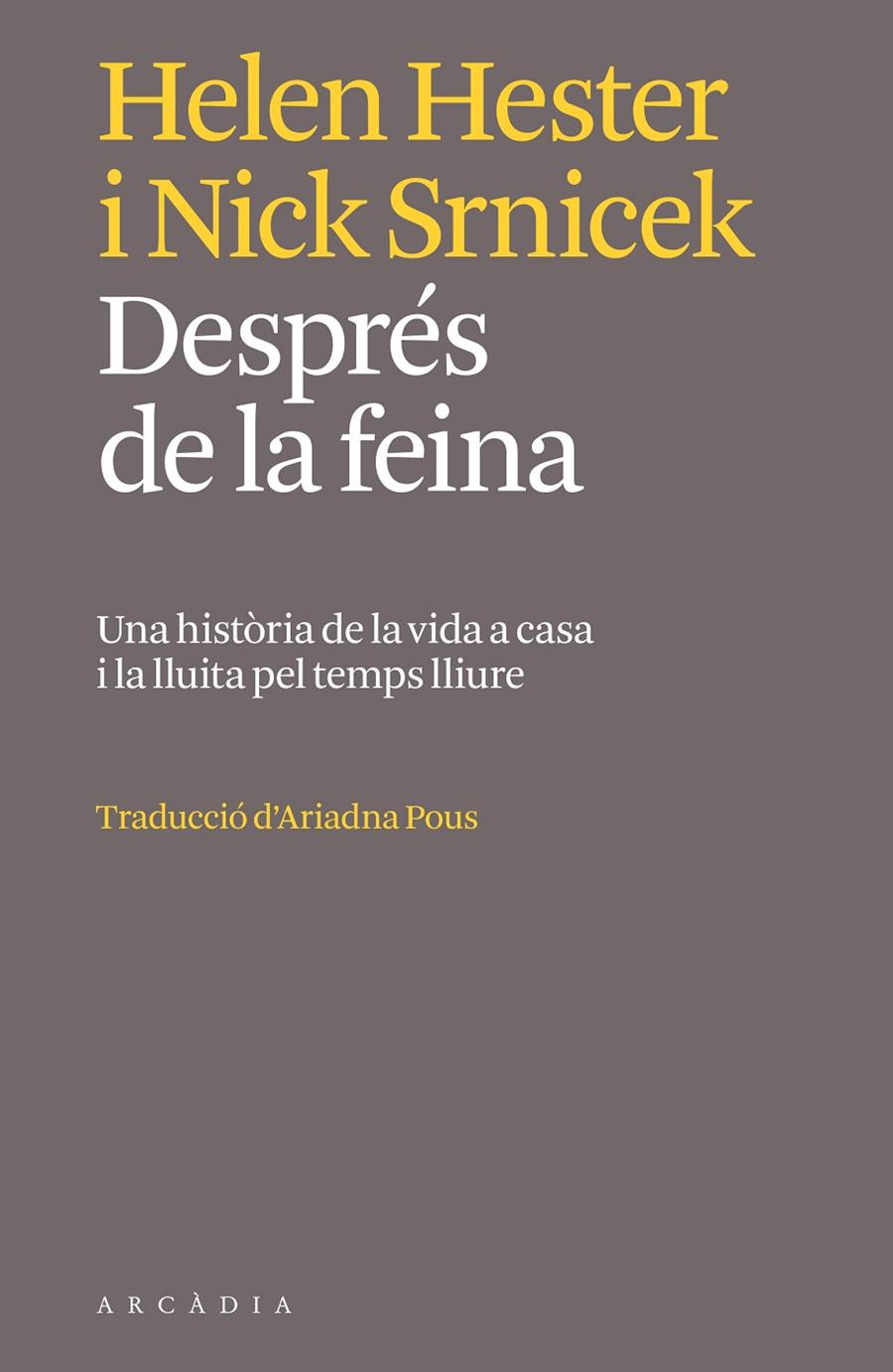 Després de la feina | 9788412745764 | Helen Hester/Nick Srnicek | Botiga online La Carbonera