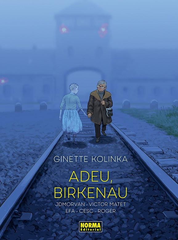 ADEU, BIRKENAU | 9788467972122 | KOLINKA, GINETTE/CESC/ROGER/EFA, RICARD/MORVAN, JEAN-DAVID/MATET, VICTOR | Botiga online La Carbonera