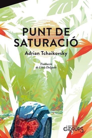 PUNT DE SATURACIÓ | 9791399138825 | Tchaikovsky, Adrian | Botiga online La Carbonera