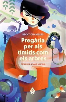 PREGÀRIA PER ALS TÍMIDS COM ELS ARBRES | 9788412614459 | CHAMBERS, BECKY | Botiga online La Carbonera