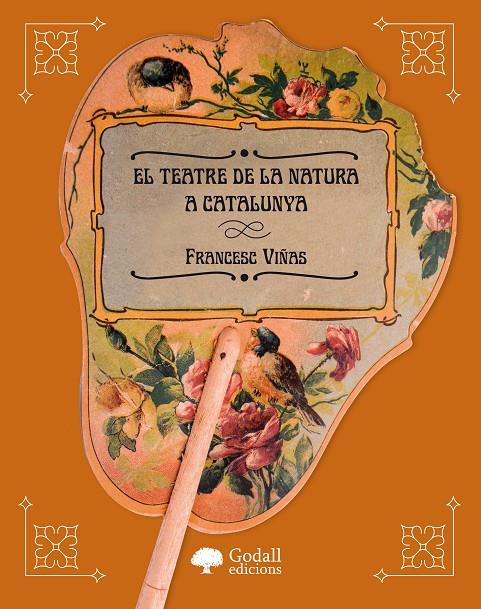 El Teatre de la Natura a Catalunya | 9788412843323 | Viñas Faura, Francesc | Botiga online La Carbonera