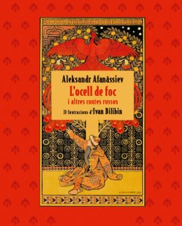 L’ocell de foc i altres contes russos | 9788412570540 | Aleksandr Afanàssiev/Ivan Bilibin | Botiga online La Carbonera