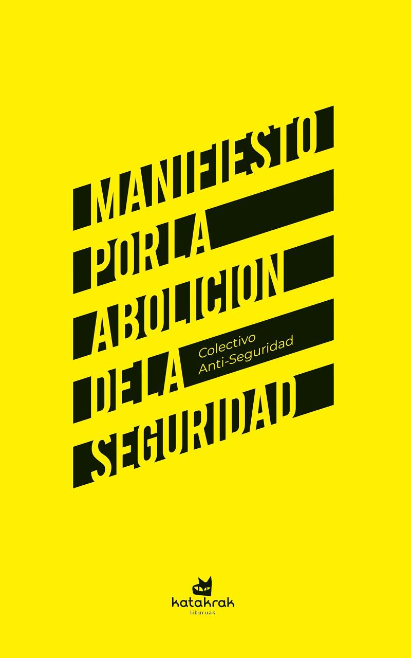 Manifiesto por la abolición de la seguridad | 9788410316126 | Colectivo Anti-Seguridad | Botiga online La Carbonera
