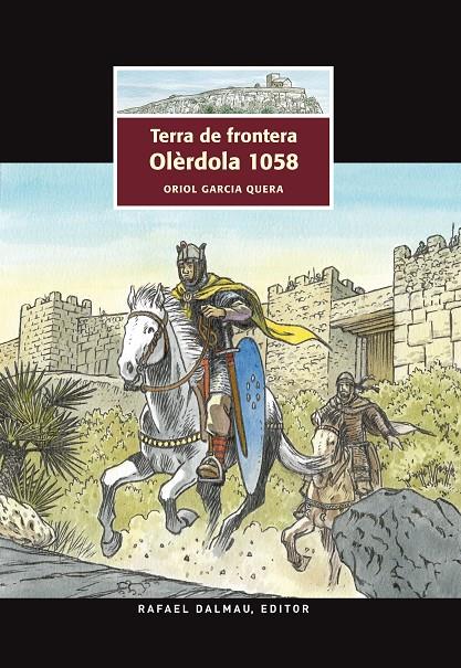 Terra de frontera. Olèrdola 1058 | 9788423208074 | Garcia Quera, Oriol | Botiga online La Carbonera