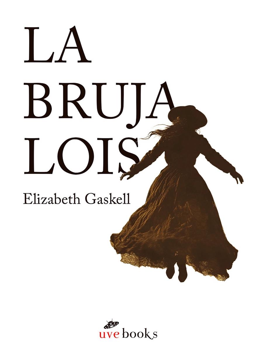 La bruja Lois | 9788412938401 | Gaskell, Elizabeth | Botiga online La Carbonera