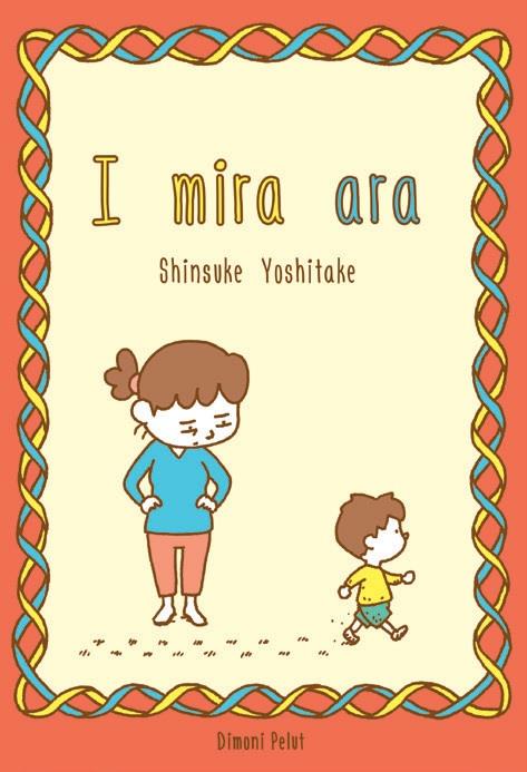 I mira ara... | 9788412264654 | Yoshitake, Shinsuke | Botiga online La Carbonera