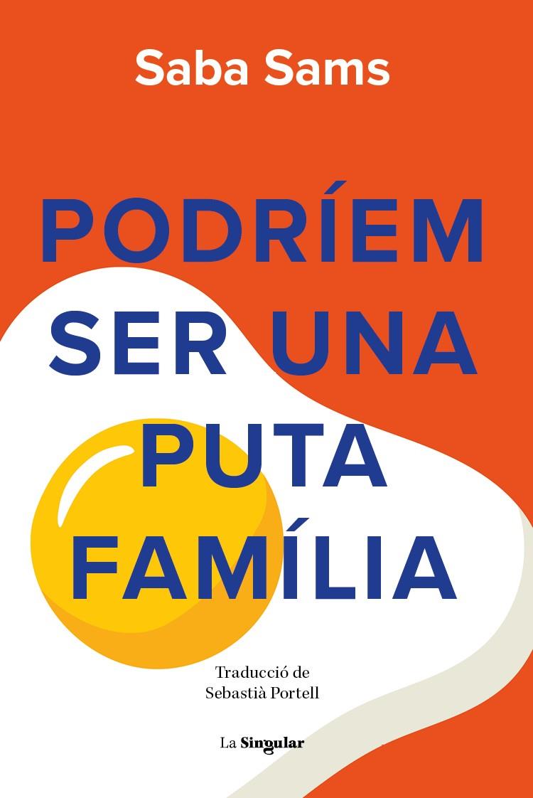 Podríem ser una puta família | 9788413588131 | Saba Sams | Botiga online La Carbonera