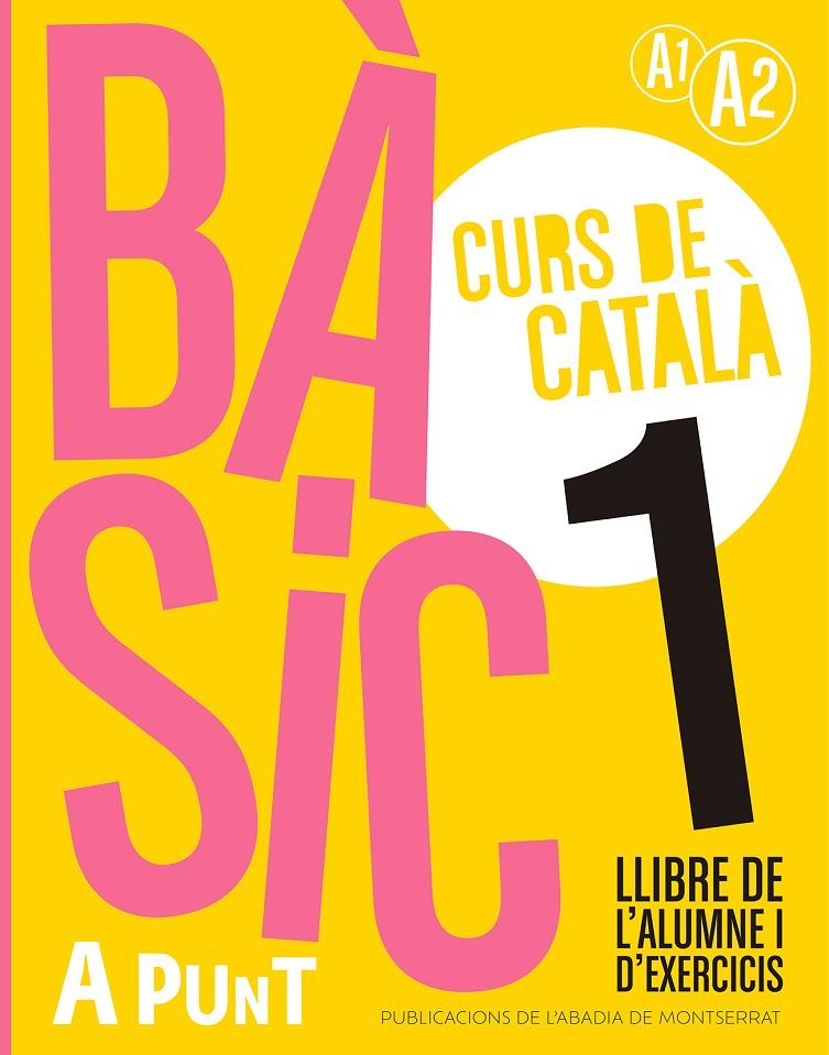 Bàsic 1. Curs de català. Llibre de l'alumne i d'exercicis | 9788491914204 | Vilagrasa Grandia, Albert | Botiga online La Carbonera
