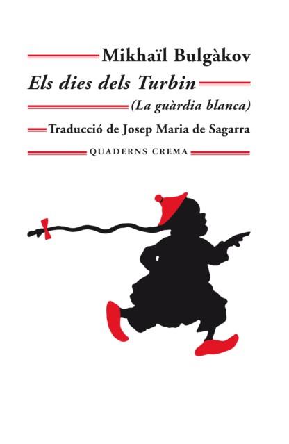 Els dies dels Turbin | 9788477271079 | Bulgàkov, Mikhaïl | Botiga online La Carbonera