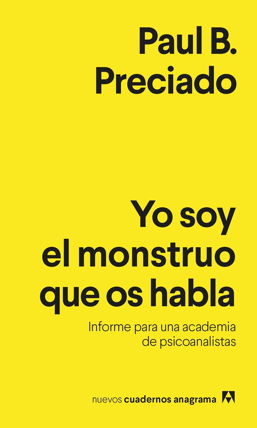 Yo soy el monstruo que os habla | 9788433916433 | Preciado, Paul B. | Botiga online La Carbonera
