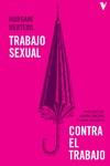 Trabajo sexual contra el trabajo | 9788412571585 | Merteuil, Morgane | Botiga online La Carbonera