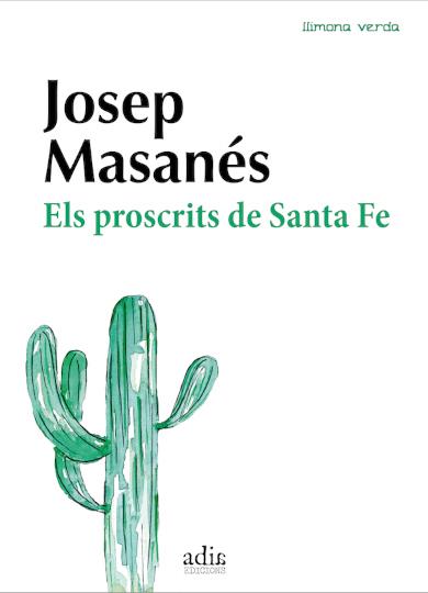 Els proscrits de Santa Fe | 9788412371048 | Masanés Nogués, Josep | Botiga online La Carbonera