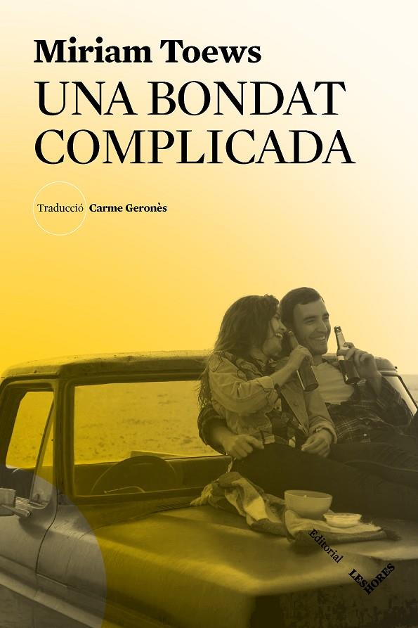 Una bondat complicada | 9788412168686 | Toews, Miriam | Botiga online La Carbonera