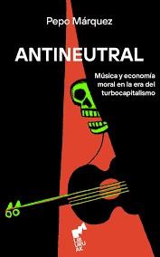 ANTINEUTRAL | 9788419234858 | MARQUEZ, PEPO