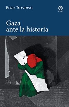 Gaza ante la historia | 9788446055785 | Traverso, Enzo | Botiga online La Carbonera