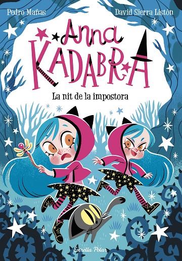 Anna Kadabra 15. La nit de la impostora | 9788418444975 | Mañas, Pedro/Sierra Listón, David | Botiga online La Carbonera