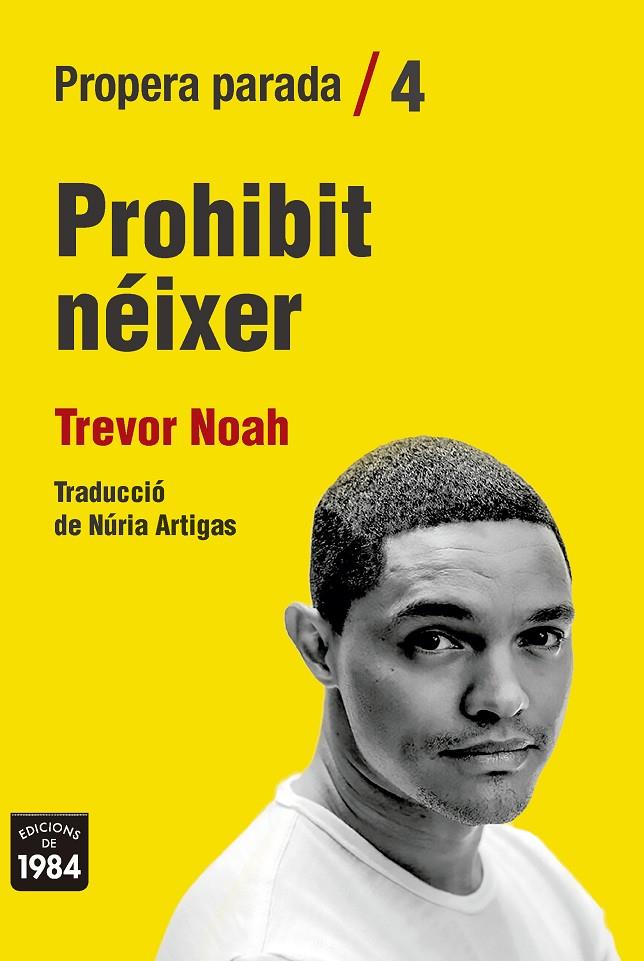 Prohibit néixer | 9788416987825 | Noah, Trevor | Botiga online La Carbonera