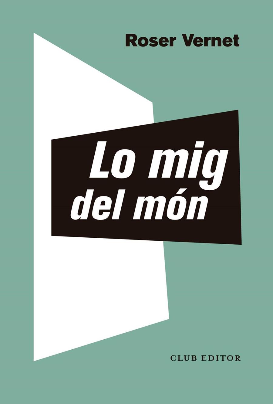 Lo mig del món | 9788473294126 | Vernet, Roser | Botiga online La Carbonera