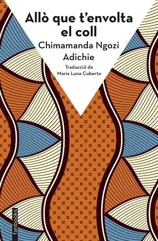 Allò que t'envolta el coll | 9788410028272 | Ngozi Adichie, Chimamanda | Botiga online La Carbonera