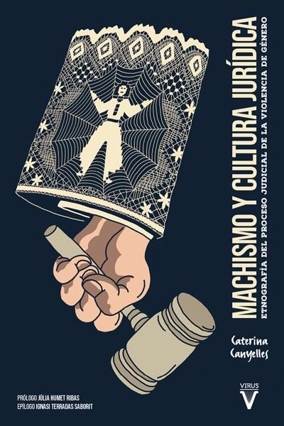 MACHISMO Y CULTURA JURÍDICA | 9788417870317 | Caterina Canyelles Gamundí | Botiga online La Carbonera