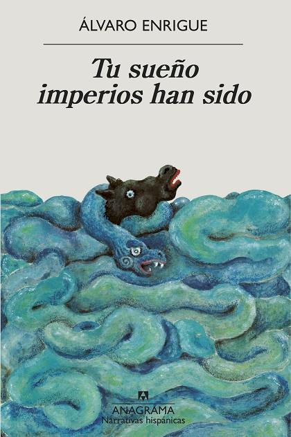 Tu sueño imperios han sido | 9788433999498 | Enrigue, Álvaro | Botiga online La Carbonera