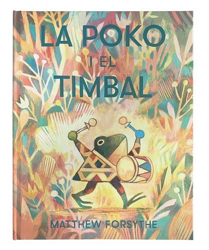 La Poko i el timbal | 9788417497552 | Forsythe, Matthew | Botiga online La Carbonera