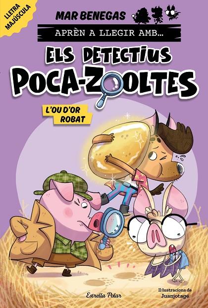 Aprèn a llegir amb... Els detectius Poca-zooltes! 2. L'ou d'or robat | 9788413897387 | Benegas, Mar | Botiga online La Carbonera