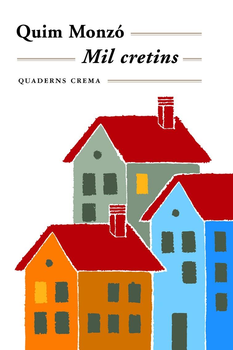 Mil cretins | 9788477271765 | Monzó Gómez, Quim | Botiga online La Carbonera
