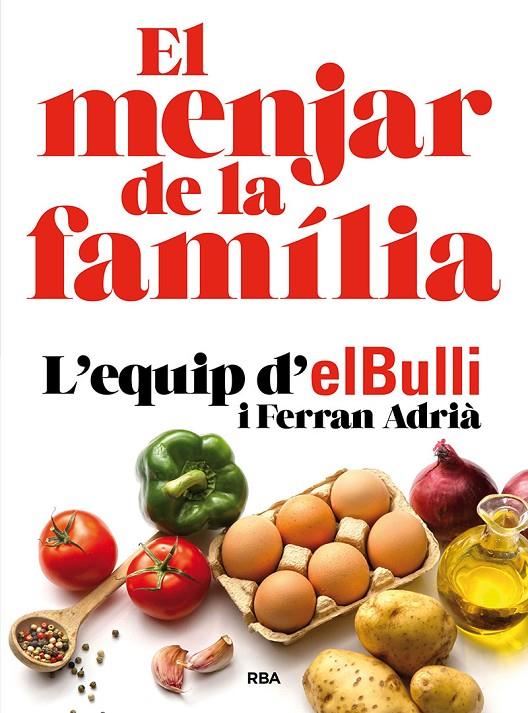 El menjar de la familia (nueva edición) | 9788482648576 | Adrià, Ferran | Botiga online La Carbonera