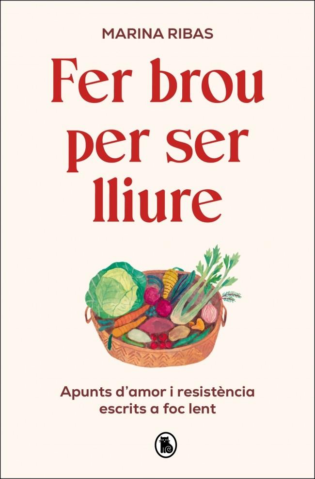 Fer brou per ser lliure | 9788402431127 | Ribas, Marina | Botiga online La Carbonera