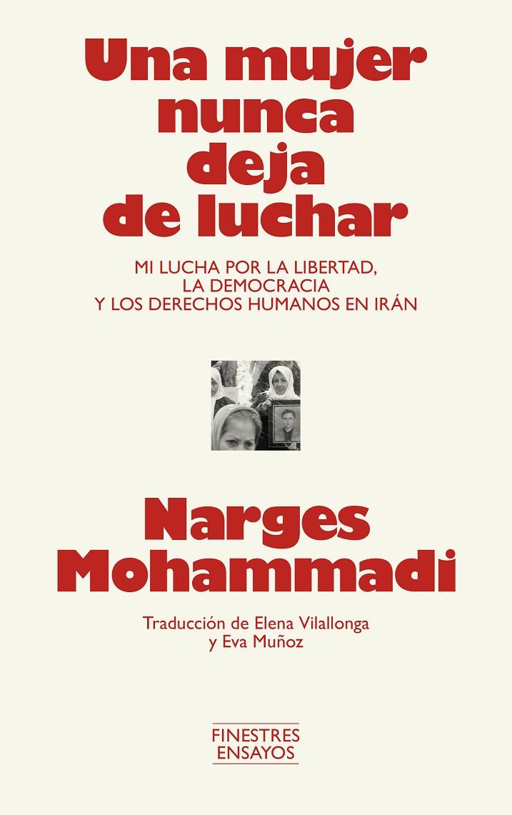UNA MUJER NUNCA DEJA DE LUCHAR | 9791388442001 | MOHAMMADI, NARGES | Botiga online La Carbonera