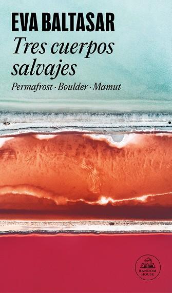 Tres cuerpos salvajes | 9788439742883 | Baltasar, Eva | Botiga online La Carbonera