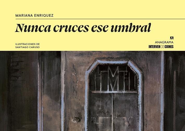 Nunca cruces ese umbral | 9788433949165 | Enriquez, Mariana/Caruso, Santiago | Botiga online La Carbonera