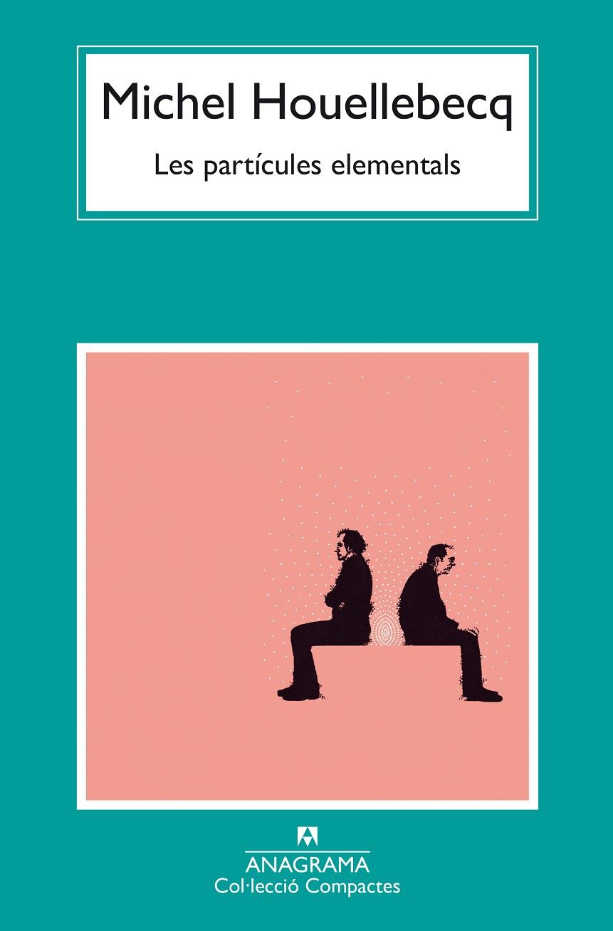 Les partícules elementals | 9788433949813 | Houellebecq, Michel | Botiga online La Carbonera
