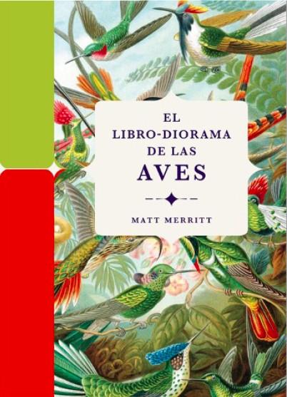 El libro-diorama de las aves | 9788412712209 | Merritt, Matt | Botiga online La Carbonera