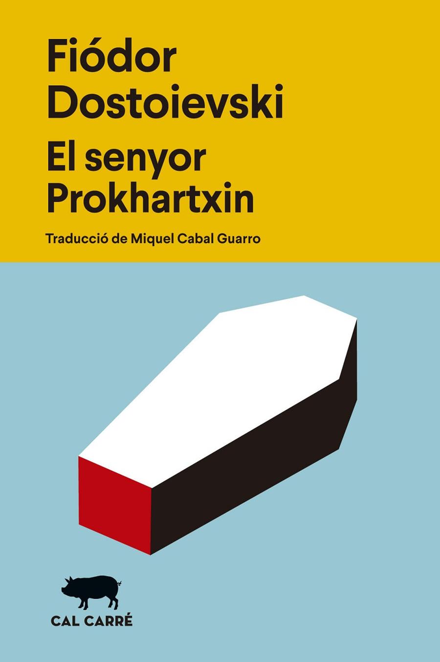 senyor Prokhartxin, El | 9788412863529 | Dostoievski, Fiódor | Botiga online La Carbonera