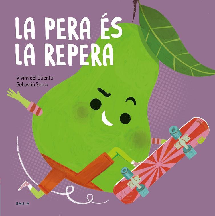 La pera és la repera | 9788447949090 | Vivim del Cuentu | Botiga online La Carbonera
