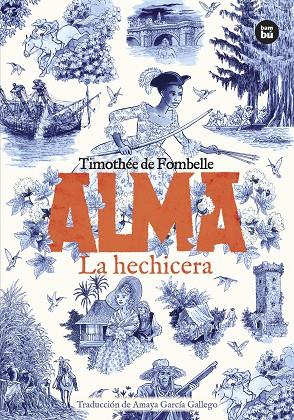 Alma. La hechicera. Tomo 2 | 9788410860582 | de Fombelle, Timothée | Botiga online La Carbonera