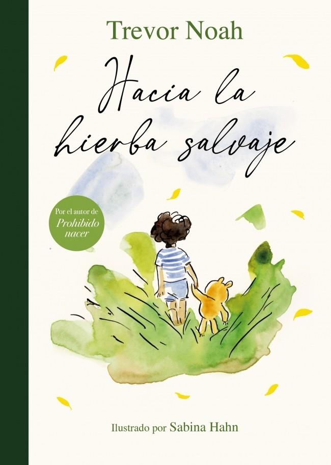 Hacia la hierba salvaje | 9788426432902 | Noah, Trevor | Botiga online La Carbonera