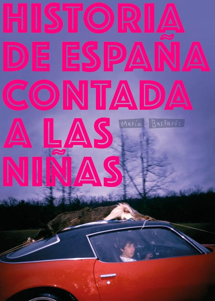 Historia de Españ?a contada a las ni?ñas | 9788417617004 | Bastaró?s Hernández, Marí?a | Botiga online La Carbonera