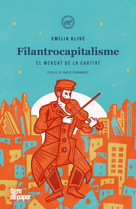 Filantrocapitalisme | 9788418705861 | Olivé, Emília | Botiga online La Carbonera