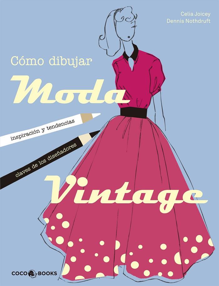Cómo dibujar Moda vintage | 9788494316630 | Joicey, Celia | Botiga online La Carbonera